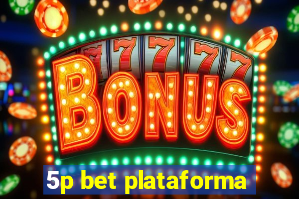 5p bet plataforma